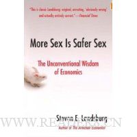  More Sex is Safer Sex: The Unconventional Wisdom of Economics