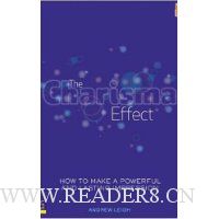  The Charisma Effect: How to Make a Powerful and Lasting Impression