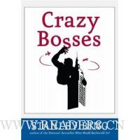 Crazy Bosses: Fully Revised and Updated