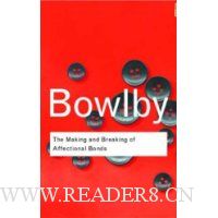  THE MAKING AND BREAKING OF AFFECTIONAL BONDS