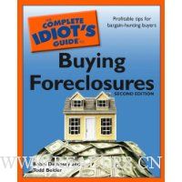  The Complete Idiot's Guide to Buying Foreclosures, 2nd Edition