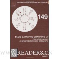  Fluid Catalytic Cracking VI: Preparation and Characterization of Catalysts, Volume 149