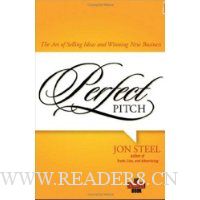  Perfect Pitch: The Art of Selling Ideas and Winning New Business