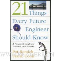 21 Things Every Future Engineer Should Know: A Practical Guide for Students and Parents