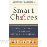 Smart Choices: A Practical Guide to Making Better Decisions