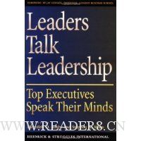  Leaders Talk Leadership: Top Executives Speak Their Minds