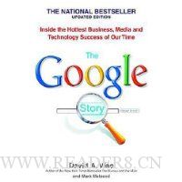  The Google Story: Inside the Hottest Business, Media, and Technology Success of Our Time