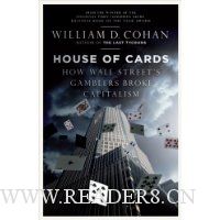 House of Cards: How Wall Street's Gamblers Broke Capitalism