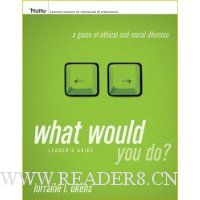  What Would You Do, Leader's Guide: A Game of Ethical and Moral Dilemma