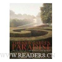  The New Garden Paradise: Great Private Gardens of the World