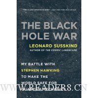  The Black Hole War: My Battle with Stephen Hawking to Make the World Safe for Quantum Mechanics