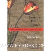  Famous First Bubbles: The Fundamentals of Early Manias
