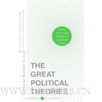  Great Political Theories V.2: A Comprehensive Selection of the Crucial Ideas in Political Philosophy from the French Revolution to Modern Times
