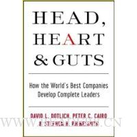  Head, Heart and Guts: How the World's Best Companies Develop Complete Leaders