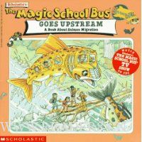  The Magic School Bus Goes Upstream: A Book About Salmon Migration