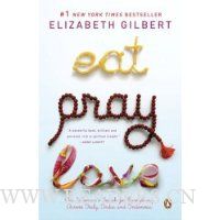 Eat, Pray, Love: One Woman's Search for Everything Across Italy, India and Indonesia (international export edition)