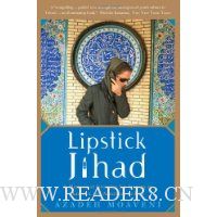 Lipstick Jihad: A Memoir of Growing up Iranian in America and American in Iran