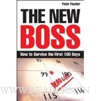 The New Boss: How to Survive the First 100 Days
