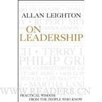  On Leadership: Practical Wisdom from the People Who Know