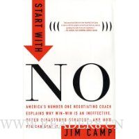 Start with No: The Negotiating Tools That the Pros Don't Want You to Know