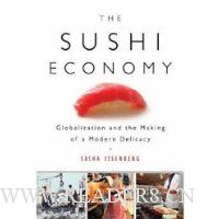  The Sushi Economy: Globalization and the Making of a Modern Delicacy