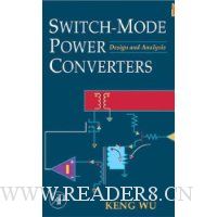 Switch-Mode Power Converters: Design and Analysis