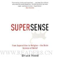 Supersense: From Superstition to Religion - The Brain Science of Belief