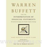 Warren Buffett and the Interpretation of Financial Statements: The Search for the Company with a Durable Competitive Advantage
