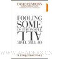  Fooling Some of the People All of the Time Updated and Revised: A Long Short Story