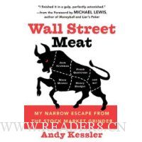  Wall Street Meat: My Narrow Escape from the Stock Market Grinder