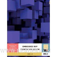 Embedded DSP Processor Design, Volume 2: Application Specific Instruction Set Processors (Systems on Silicon)