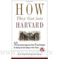  How They Got into Harvard: 50 Successful Applicants Share 8 Key Strategies for Getting into the College of Your Choice