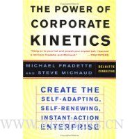 The Power of Corporate Kinetics: Create the Self-Adjusting, Self-Renewing, Instant-Action Enterprise