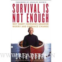 Survival Is Not Enough: Why Smart Companies Abandon Worry and Embrace Change