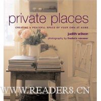  Private Places: Creating a Peaceful Space of Your Own at Home