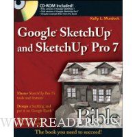  Google SketchUp and SketchUp Pro 7 Bible