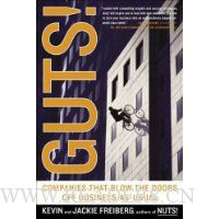 Guts!: Companies that Blow the Doors off Business-as-usual