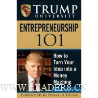 Trump University Entrepreneurship 101: How to Turn Your Idea into a Money Machine