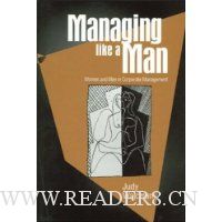 Managing Like a Man: Women and Men in Corporate Management