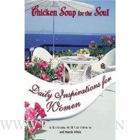  Chicken Soup for the Soul Daily Inspirations for Women