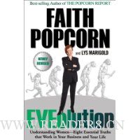 Eveolution: Understanding Women--Eight Essential Truths That Work in Your Business and Your Life