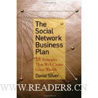 The Social Network Business Plan: 18 Strategies That Will Create Great Wealth