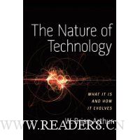  The Nature of Technology: What It Is and How It Evolves