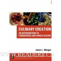 Culinary Creation: An Introduction to Foodservice and World Cuisine
