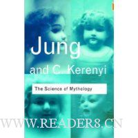  Science of Mythology: Essays on the Myth of the Divine Child and the Mysteries of Eleusis