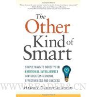 The Other Kind of Smart: Simple Ways to Boost Your Emotional Intelligence for Greater Personal Effectiveness and Success