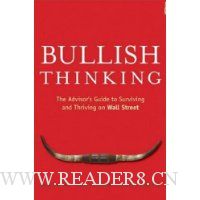Bullish Thinking: The Advisors Guide to Surviving and Thriving on Wall Street