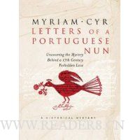  Letters of a Portuguese Nun: Uncovering the Mystery Behind a 17th Century Forbidden Love