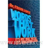  Words That Work: It's Not What You Say, It's What People Hear