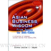 Asian Business Wisdom: From Deals to Dot.Com